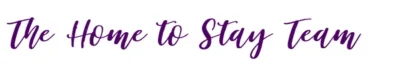 The Home to Stay Team The Home to Stay Team